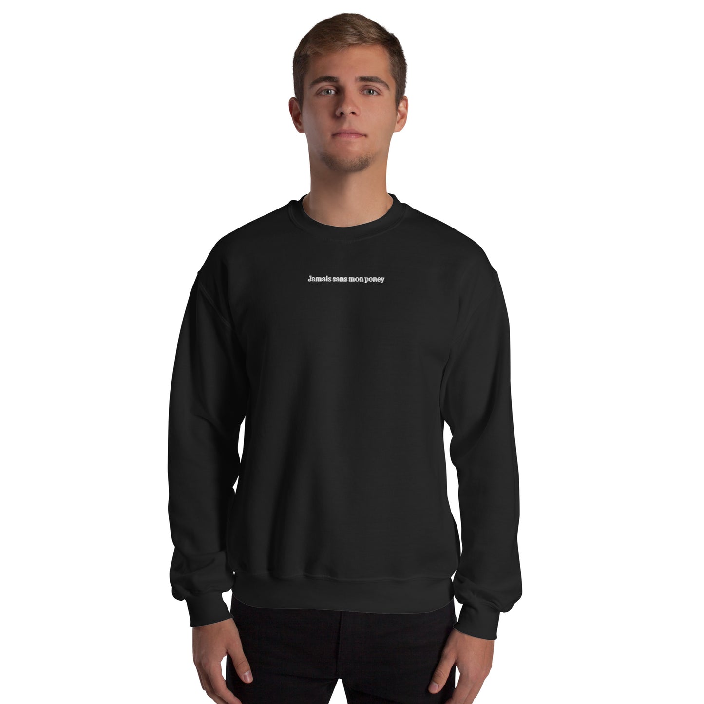 Sweat à Col Rond Homme brodé Jamais sans mon Poney