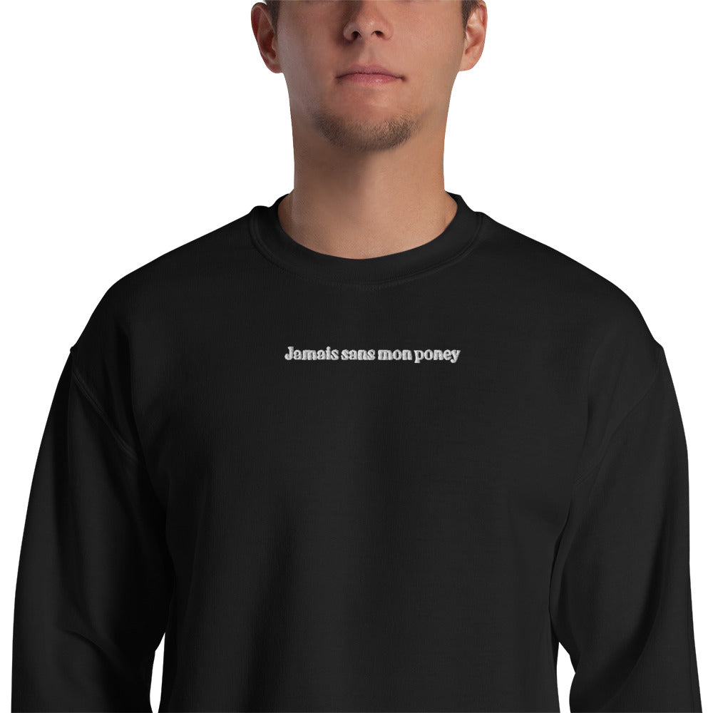 Sweat à Col Rond Homme brodé Jamais sans mon Poney