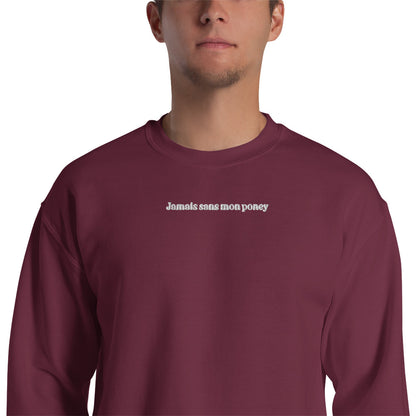 Sweat à Col Rond Homme brodé Jamais sans mon Poney