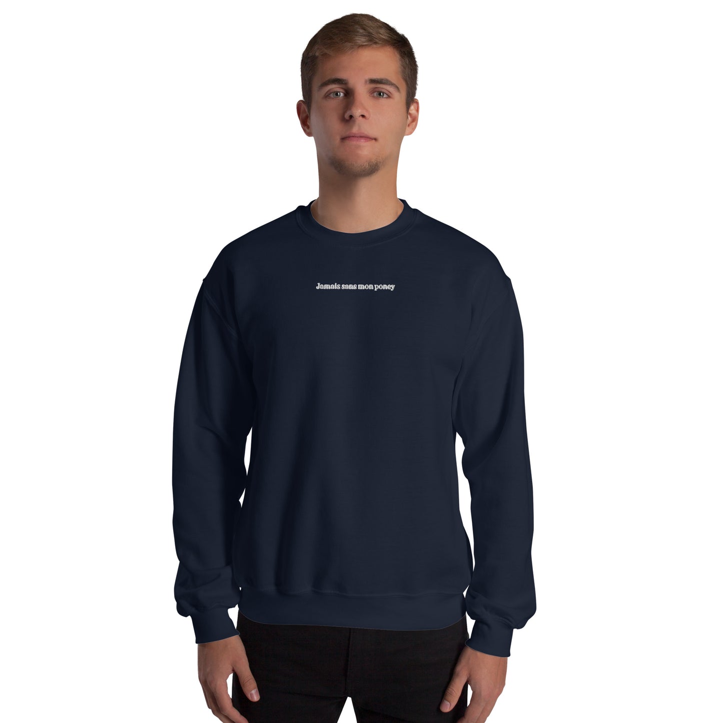 Sweat à Col Rond Homme brodé Jamais sans mon Poney